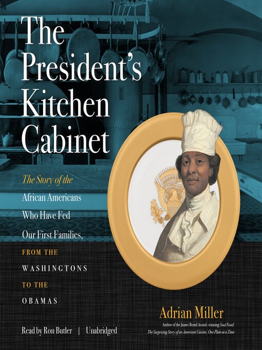 Title details for The President's Kitchen Cabinet by Adrian Miller - Wait list